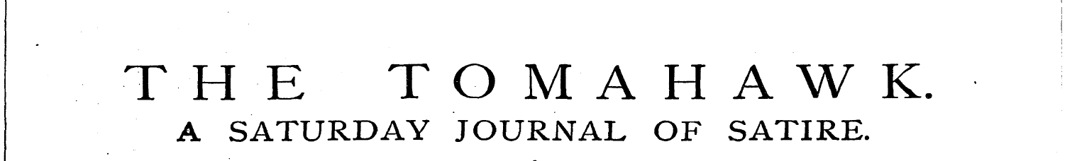 1 I THE TOMAHAWK. A SATURDAY JOURNAL OF ...